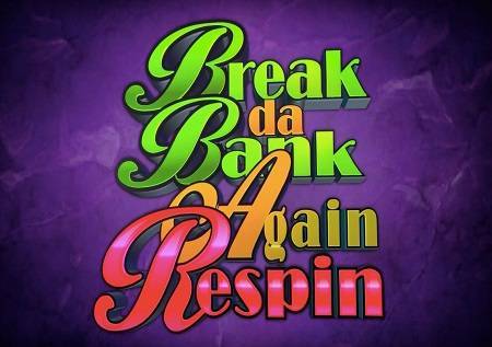 Break Da Bank Again Respin