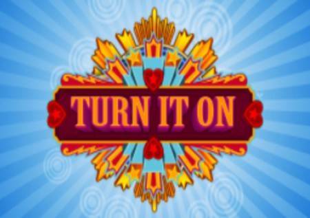 turn it on